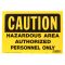 HY-KO プラスティック製サインプレート「Caution/Hazardous Area Authorized Personnel Only 」5枚入 (557) / SIGN OSHA AUTHORIZD ONLY
