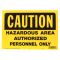 HY-KO プラスティック製サインプレート「Caution/Hazardous Area Authorized Personnel Only 」5枚入 (557) / SIGN OSHA AUTHORIZD ONLY